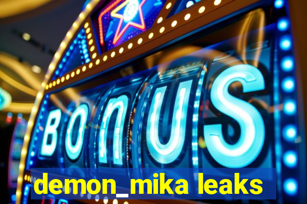 demon_mika leaks