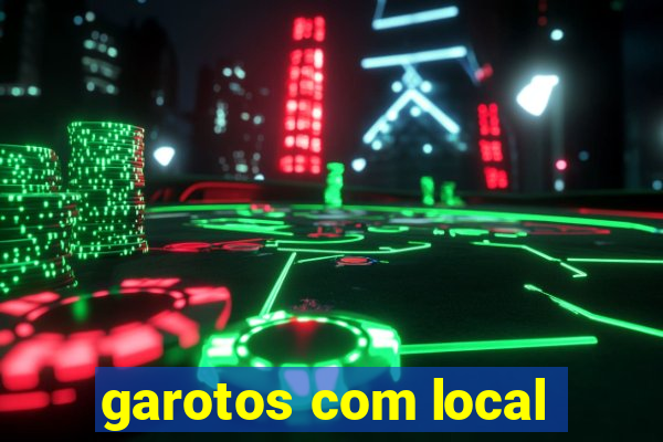 garotos com local