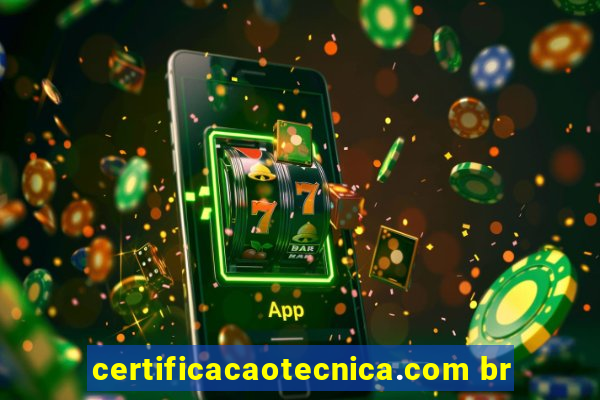 certificacaotecnica.com br