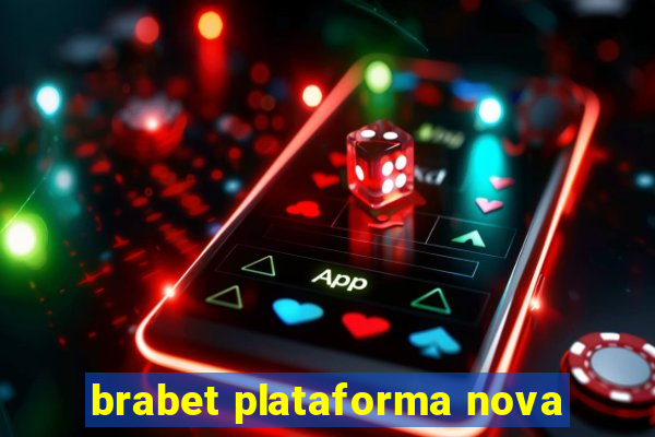 brabet plataforma nova