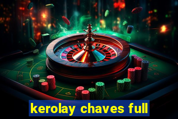 kerolay chaves full