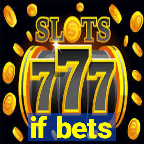 if bets