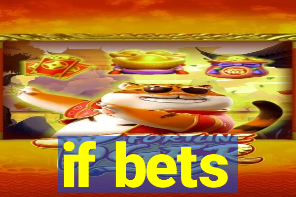 if bets