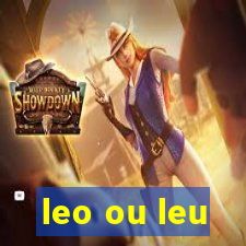 leo ou leu