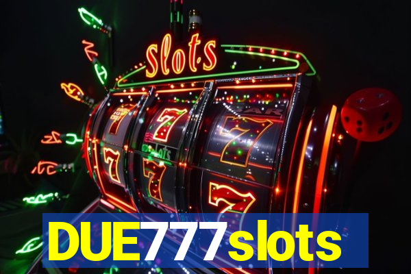 DUE777slots