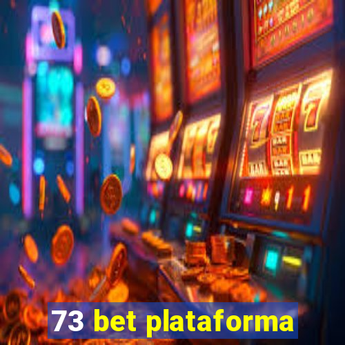 73 bet plataforma