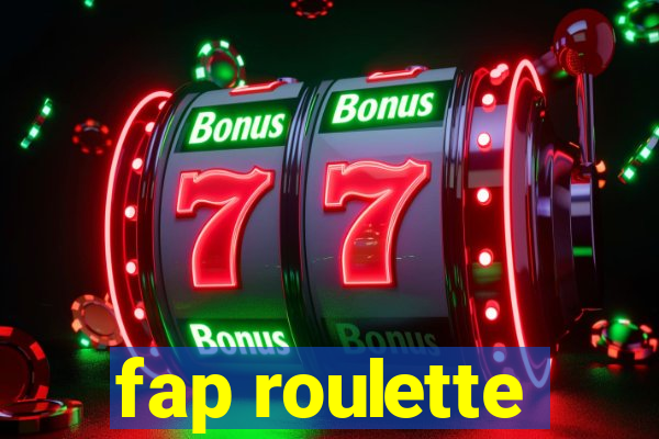 fap roulette