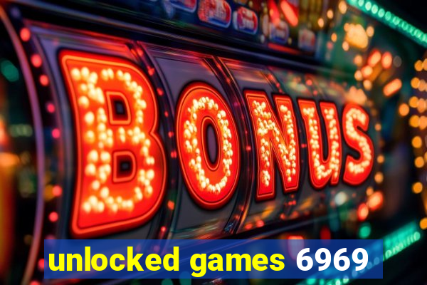 unlocked games 6969