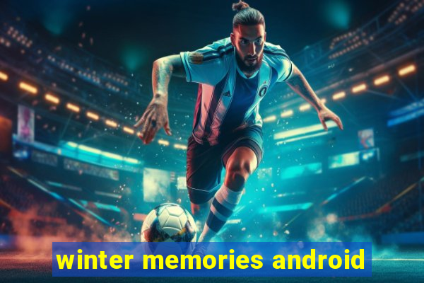 winter memories android