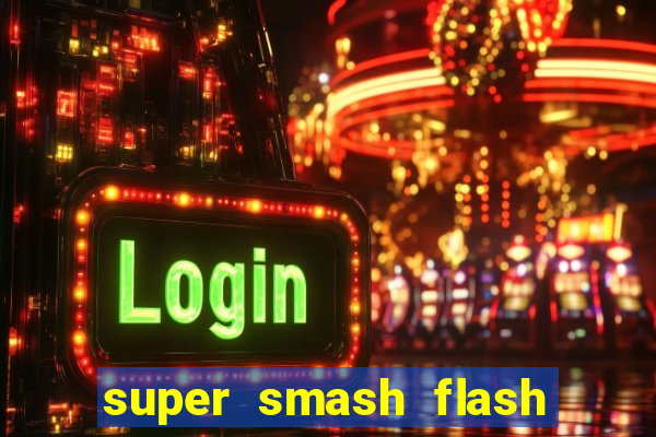 super smash flash 2 jogos