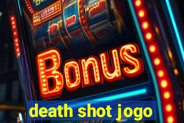 death shot jogo