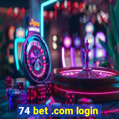 74 bet .com login