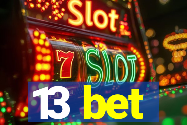 13 bet