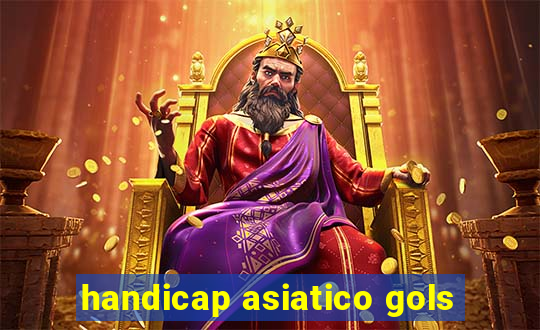 handicap asiatico gols