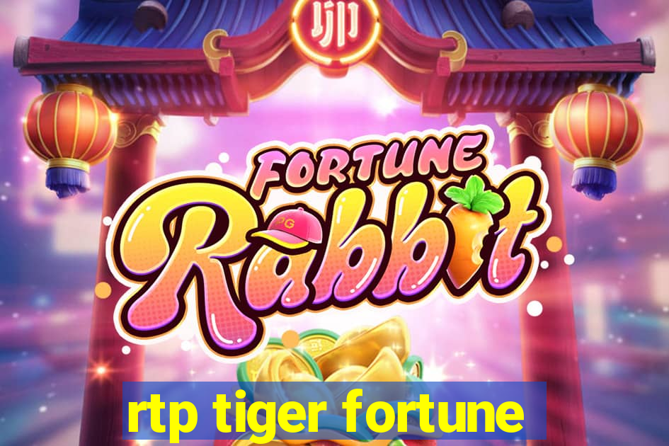 rtp tiger fortune