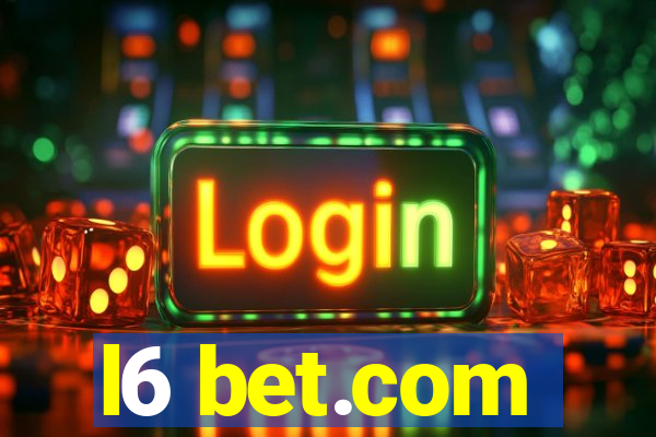 l6 bet.com