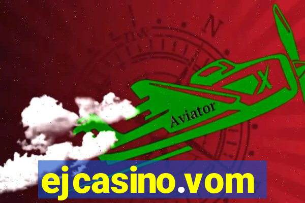 ejcasino.vom