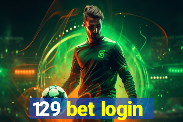 129 bet login