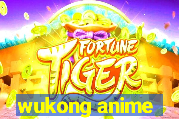 wukong anime