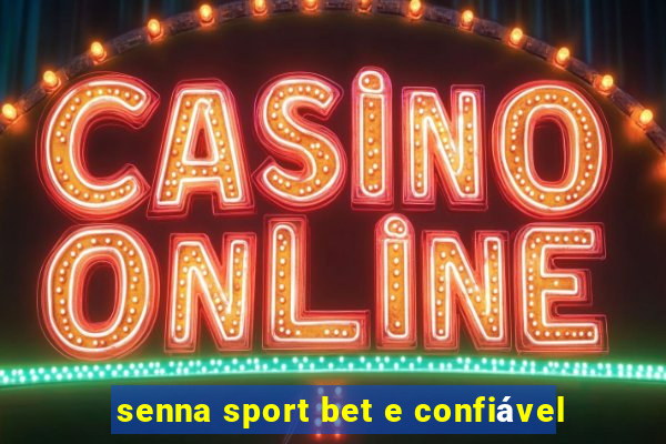 senna sport bet e confiável