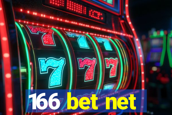 166 bet net