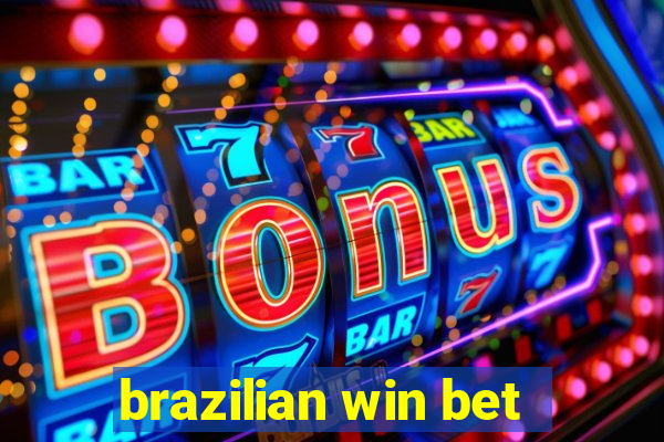 brazilian win bet