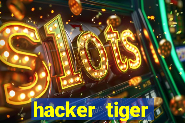 hacker tiger fortune gratis