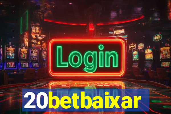 20betbaixar