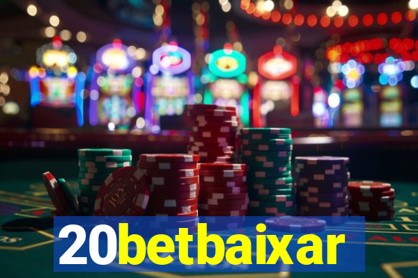 20betbaixar