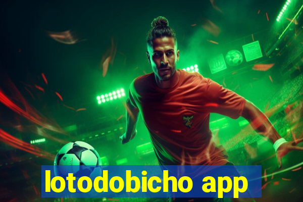 lotodobicho app