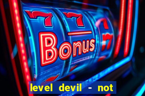 level devil - not a troll game