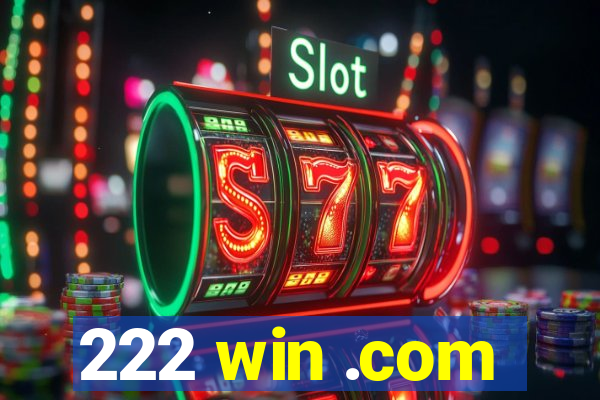 222 win .com