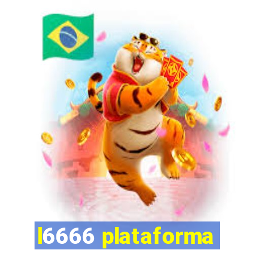 l6666 plataforma