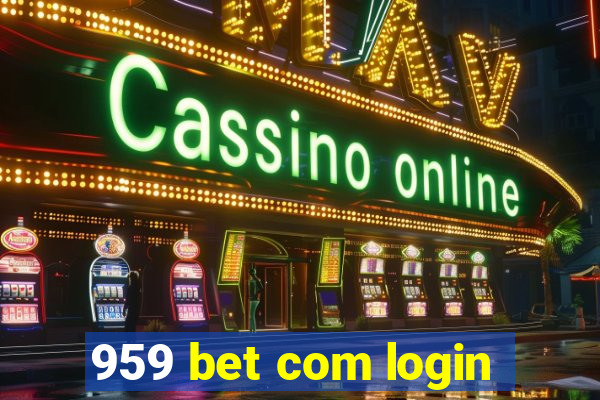 959 bet com login