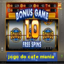 jogo do cafe mania