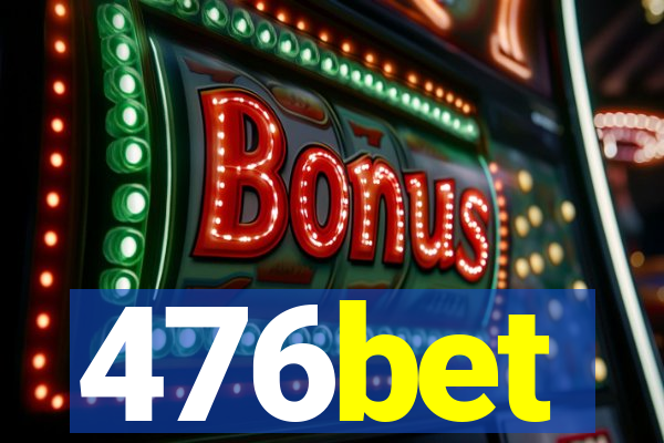 476bet