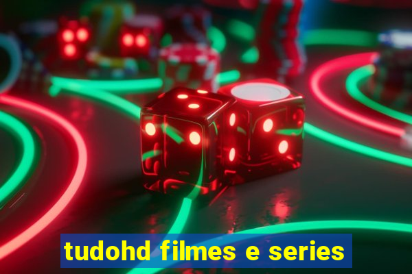 tudohd filmes e series