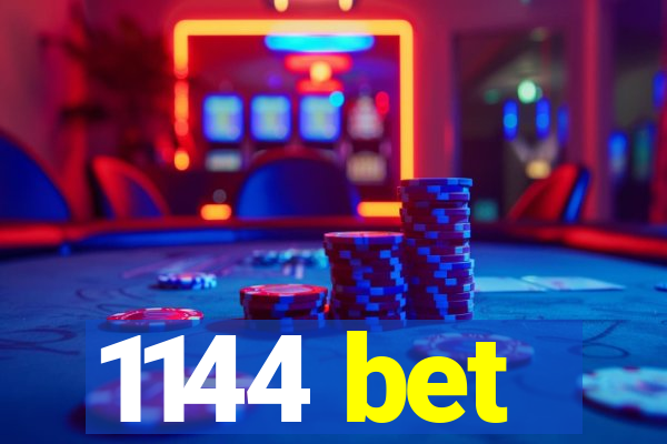 1144 bet