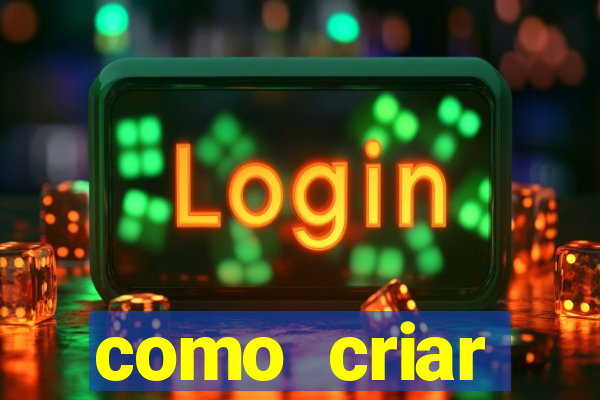 como criar plataforma do tigre