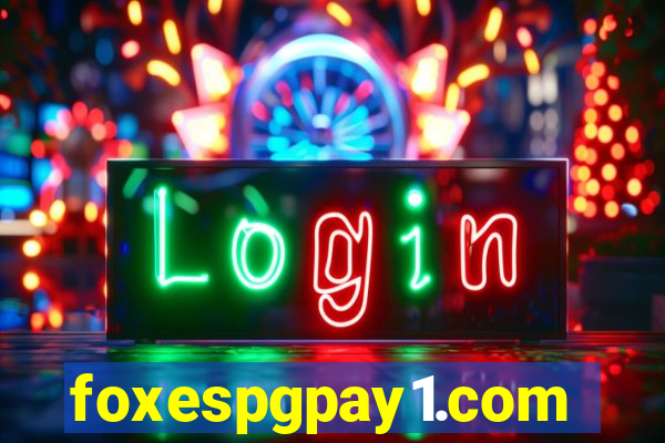 foxespgpay1.com