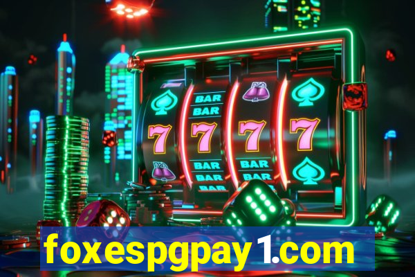 foxespgpay1.com