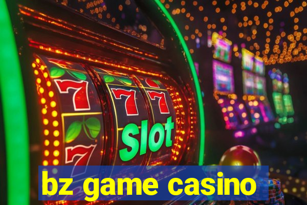 bz game casino