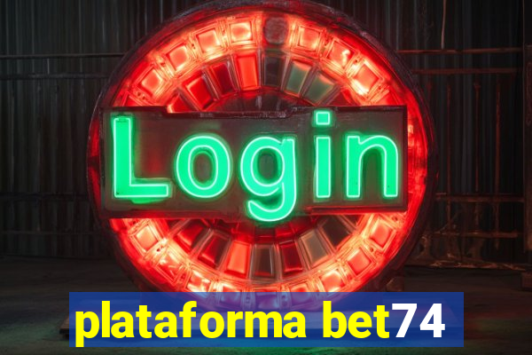 plataforma bet74