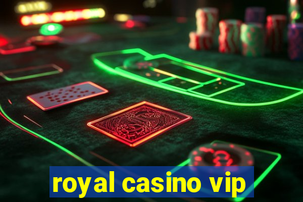 royal casino vip