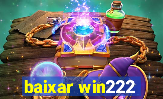 baixar win222