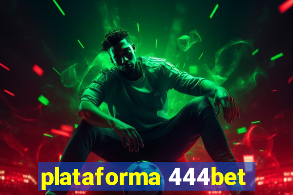 plataforma 444bet