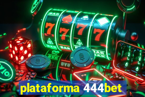 plataforma 444bet