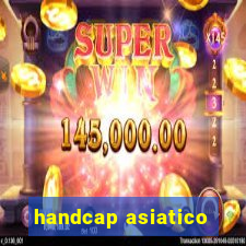 handcap asiatico