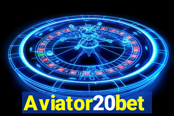 Aviator20bet