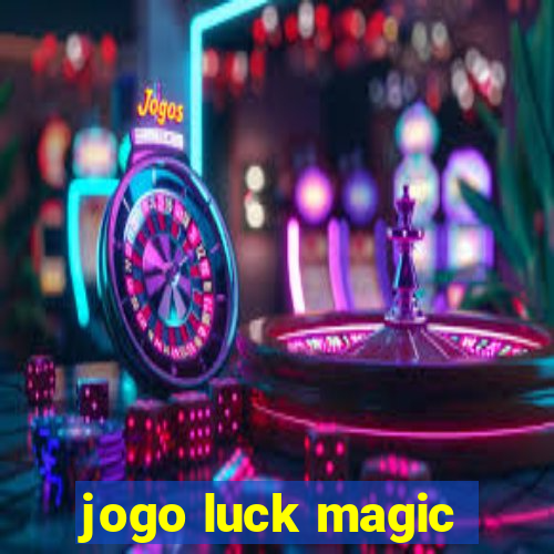 jogo luck magic